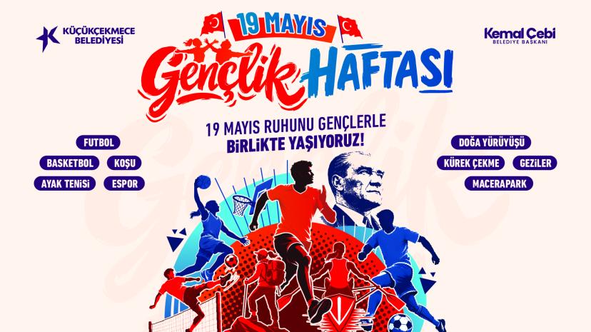 Küçükçekmece’de 19 Mayıs Gençlik Haftası Etkinlikleri Başlıyor
