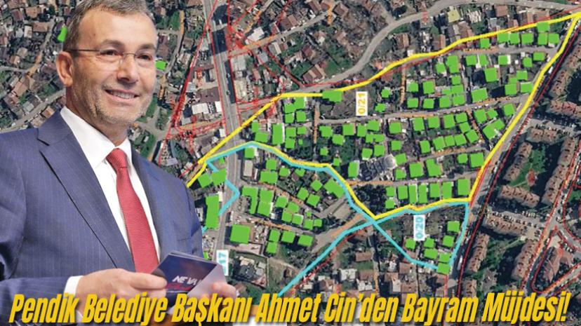 Pendik Belediye Başkanı Ahmet Cin'den Bayram Müjdesi!