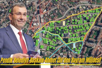 Pendik Belediye Başkanı Ahmet Cin'den Bayram Müjdesi!