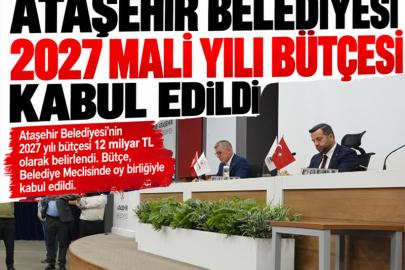 Ataşehir’in 12 Milyarlık Bütçesine Oy Birliği
