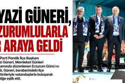 Niyazi Güneri, Erzurumlularla Bir Araya Geldi